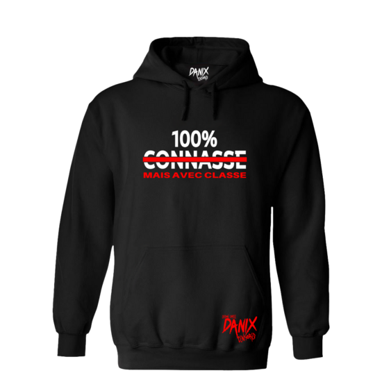 Sweat à capuche 100% CONNASSE (Mais avec classe) [DANIX CENSORED]